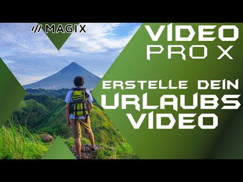 Urlaubs Video erstellen ganz einfach - MAGIX VIDEO PRO X 12 - Anfänger Guide Tutorial Deutsch