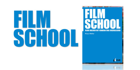 Buch Film School - Filme machen mit Kindern und Jugendlichen